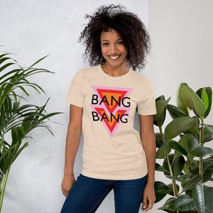 Bang Bang Unisex T-Shirt
