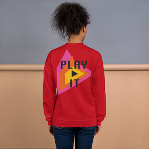 Play It Unisex Sweatshirt